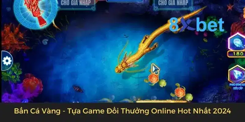 Bắn Cá Vàng – Tựa Game Đổi Thưởng Online Hot Nhất 2024